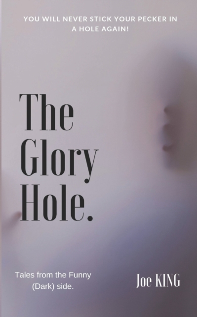 The Glory Hole, Paperback / softback Book
