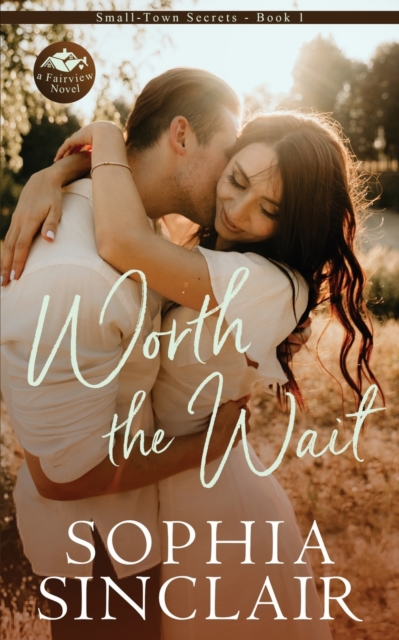 Worth the Wait : A Fairview Novel, Paperback / softback Book