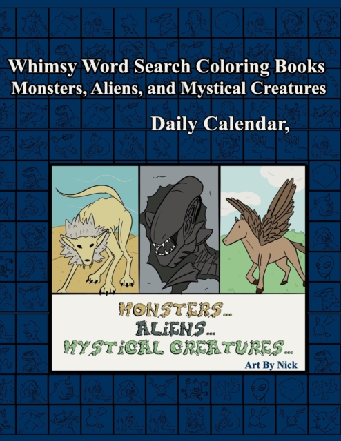 Whimsy Word Search, Monsters, Aliens, and Mystical Creatures, Calendar : 366 puzzles, Paperback / softback Book