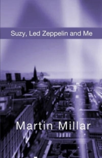 Suzy, Led Zeppelin and Me, Paperback / softback Book