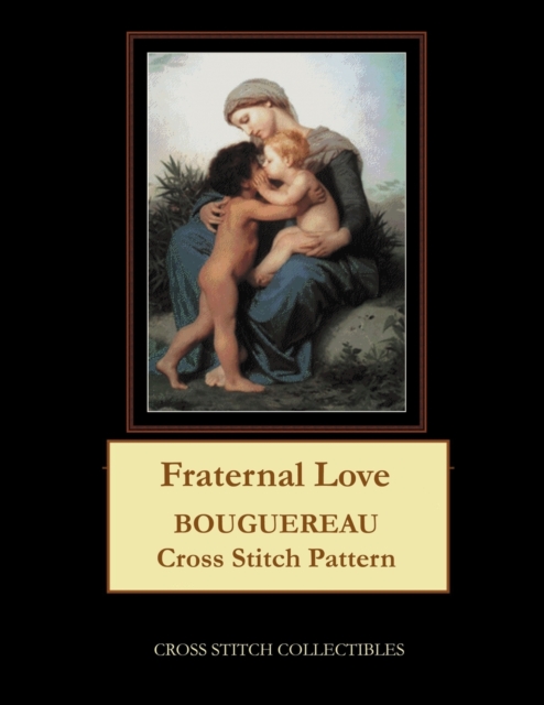 Fraternal Love : Bouguereau Cross Stitch Pattern, Paperback / softback Book