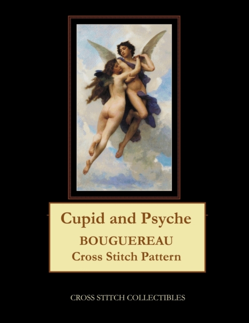 Cupid and Psyche : Bouguereau Cross Stitch Pattern, Paperback / softback Book