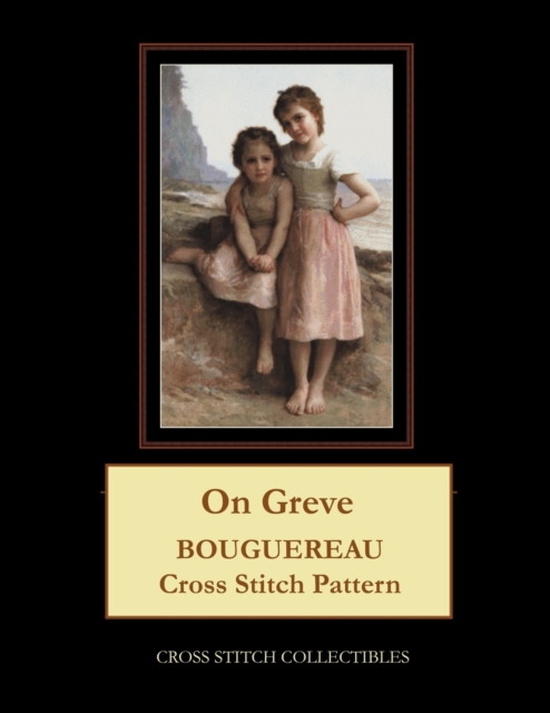 On Greve : Bouguereau Cross Stitch Pattern, Paperback / softback Book