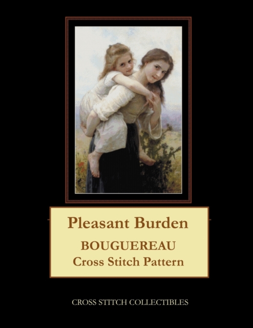 Pleasant Burden : Bouguereau Cross Stitch Pattern, Paperback / softback Book