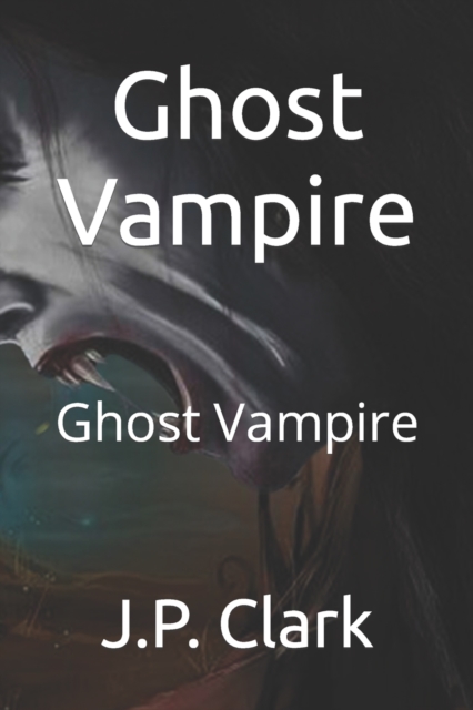 Ghost Vampire : Ghost Vampire, Paperback / softback Book
