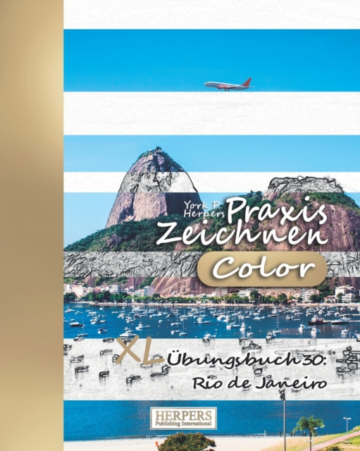 Praxis Zeichnen [Color] - XL UEbungsbuch 30 : Rio de Janeiro, Paperback / softback Book