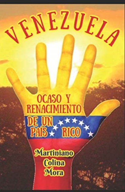 Venezuela : Ocaso Y Renacimiento de Un Pais Rico, Paperback / softback Book