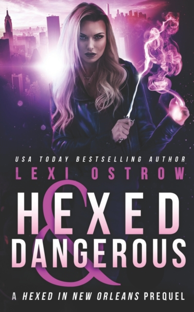 Hexed and Dangerous : A Hexed in New Orleans Prequel, Paperback / softback Book