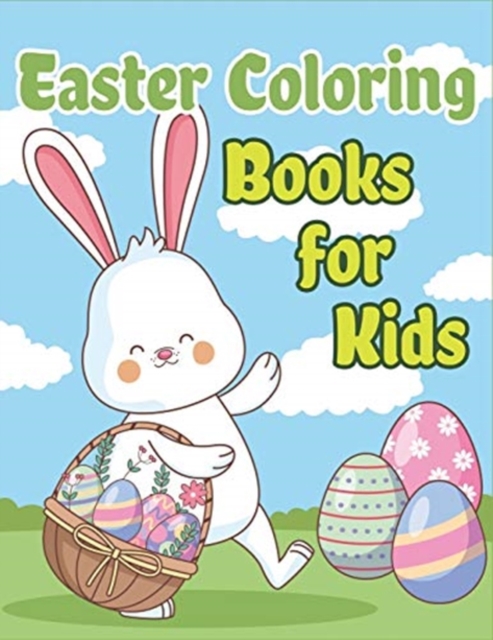 Easter Coloring Books for Kids : Happy Easter Basket Stuffers for Toddlers and Kids Ages 3-7, Easter Gifts for Kids, Boys and Girls, Paperback / softback Book