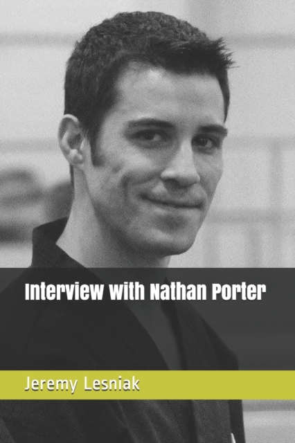 Interview with Sensei Nathan Porter, Paperback / softback Book
