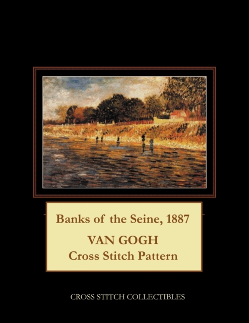 Banks of the Seine, 1887 : Van Gogh Cross Stitch Pattern, Paperback / softback Book