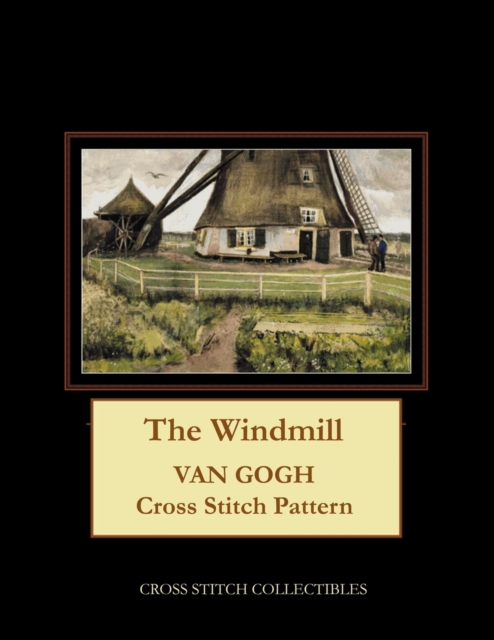 The Windmill : Van Gogh Cross Stitch Pattern, Paperback / softback Book