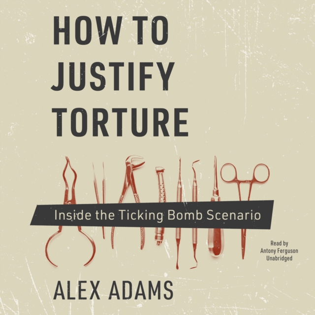 How to Justify Torture, eAudiobook MP3 eaudioBook