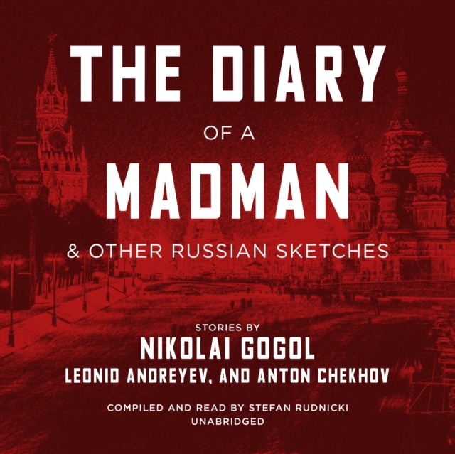The Diary of a Madman, and Other Russian Sketches, eAudiobook MP3 eaudioBook