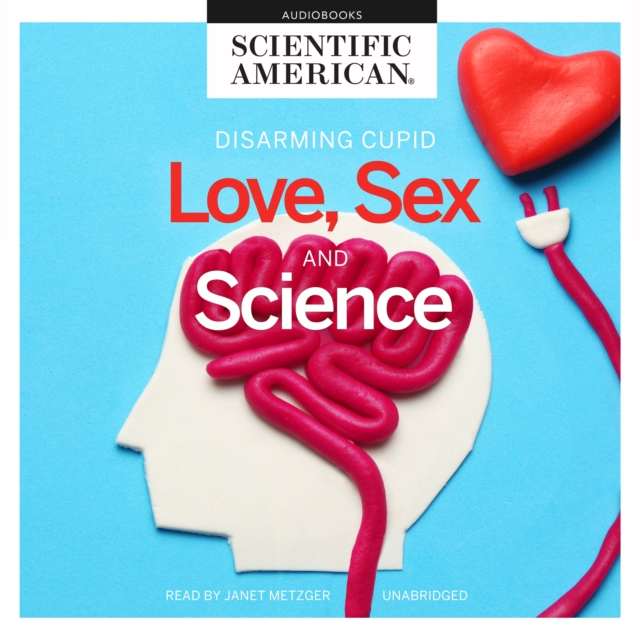 Love, Sex, and Science, eAudiobook MP3 eaudioBook