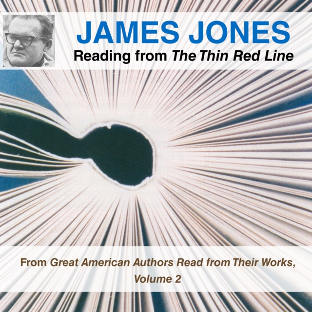 James Jones Reading from The Thin Red Line, eAudiobook MP3 eaudioBook