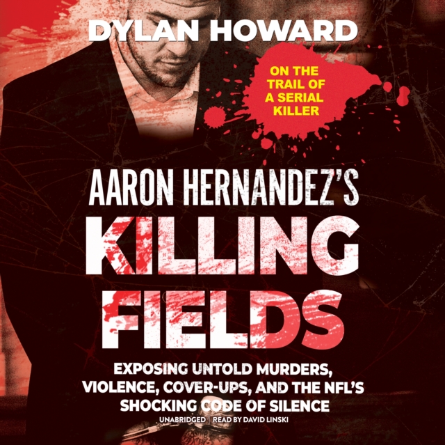 Aaron Hernandez's Killing Fields, eAudiobook MP3 eaudioBook