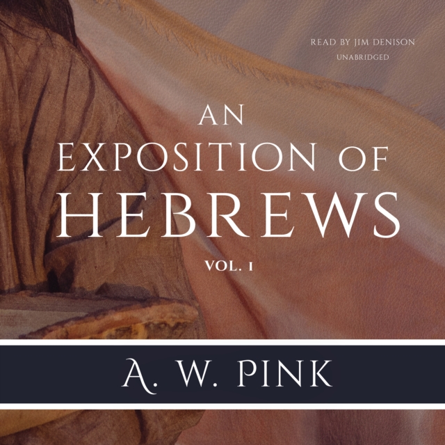 An Exposition of Hebrews, Vol. 1, eAudiobook MP3 eaudioBook