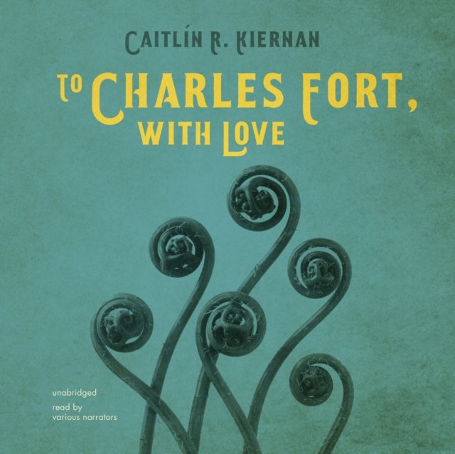 To Charles Fort, with Love, eAudiobook MP3 eaudioBook