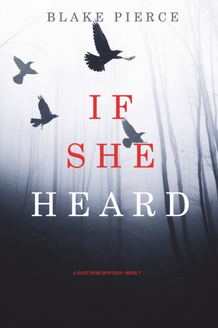 If She Heard (A Kate Wise Mystery-Book 7), Paperback / softback Book