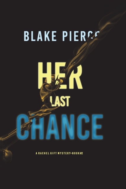 Her Last Chance (A Rachel Gift FBI Suspense Thriller-Book 2), Paperback / softback Book