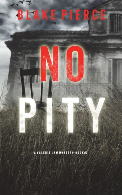 No Pity (A Valerie Law FBI Suspense Thriller-Book 2), Hardback Book