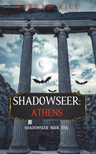 Shadowseer : Athens (Shadowseer, Book Five), Hardback Book