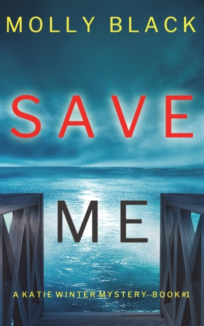 Save Me (A Katie Winter FBI Suspense Thriller-Book 1), Hardback Book