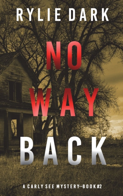 No Way Back (A Carly See FBI Suspense Thriller-Book 2), Hardback Book
