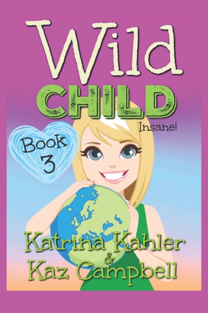 WILD CHILD - Book 3 - Insane, Paperback / softback Book