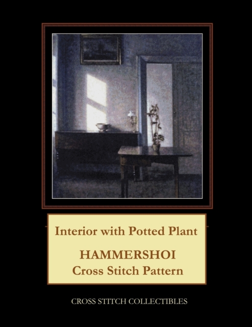 Interior with Potted Plant : Hammershoi Cross Stitch Pattern, Paperback / softback Book