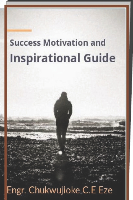 Success Motivation and Inspirational Guide, Paperback / softback Book