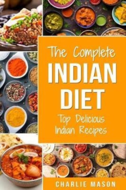 Indian Diet : Top Delicious Indian Recipes, Paperback / softback Book