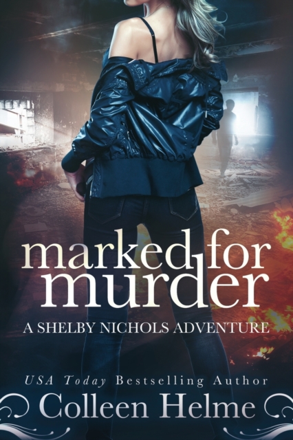 Marked for Murder : A Shelby Nichols Mystery Adventure, Paperback / softback Book