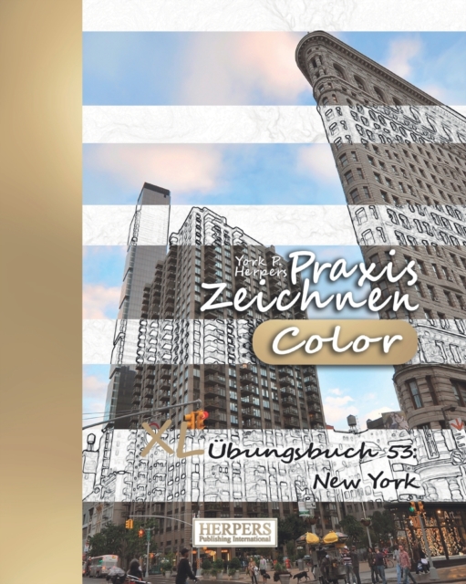 Praxis Zeichnen [Color] - XL UEbungsbuch 53 : New York, Paperback / softback Book