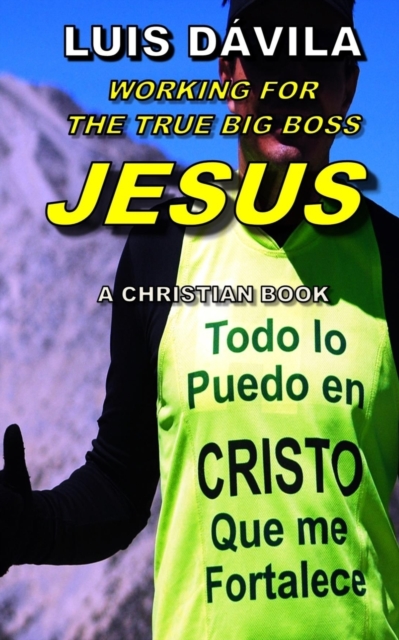 Working for the True Big Boss Jesus, Paperback / softback Book
