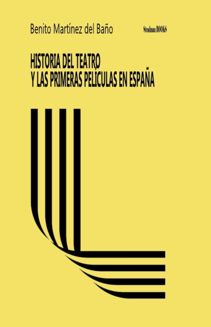 Historia del Teatro Y Las Primeras Peliculas En Espana, Paperback / softback Book