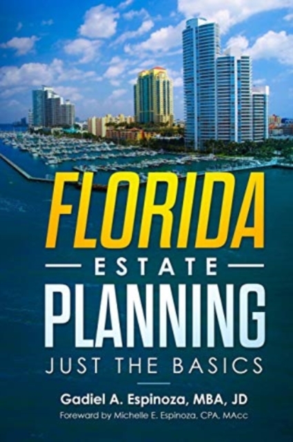Florida Estate Planning : Just the Basics, Paperback / softback Book