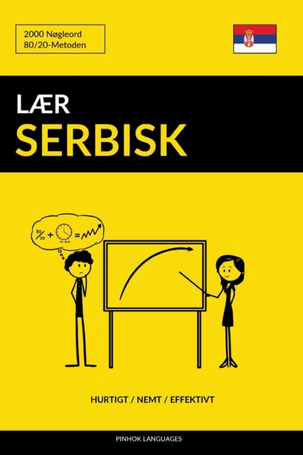 Laer Serbisk - Hurtigt / Nemt / Effektivt : 2000 Nogleord, Paperback / softback Book