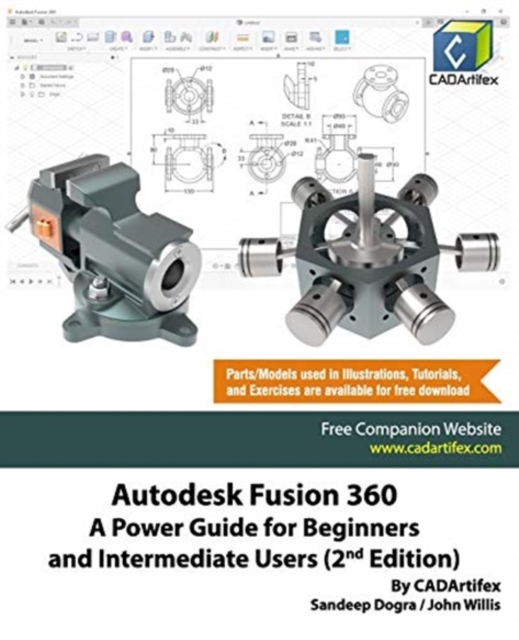 Autodesk Fusion 360 : A Power Guide for Beginners and Intermediate Users (2nd Edition), Paperback / softback Book