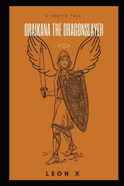 Draikana the Dragon Slayer : A Poetic Tale, Paperback / softback Book