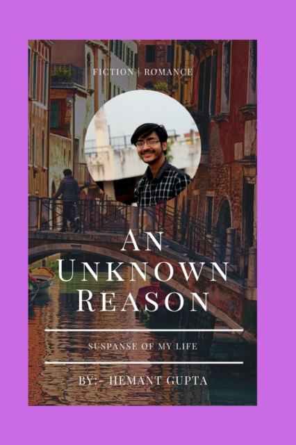 An Unknown Reason : Suspense of my Life, Paperback / softback Book