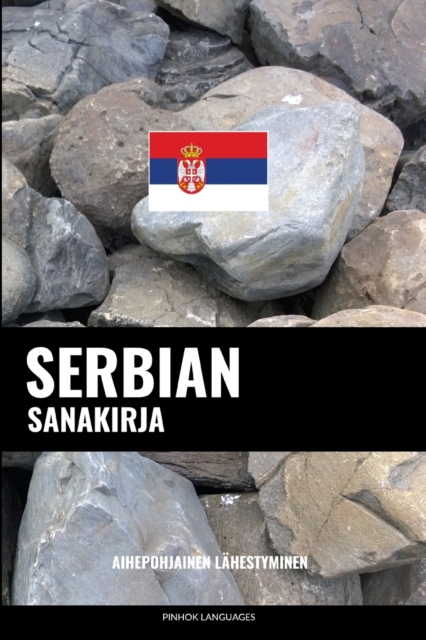 Serbian sanakirja : Aihepohjainen lahestyminen, Paperback / softback Book