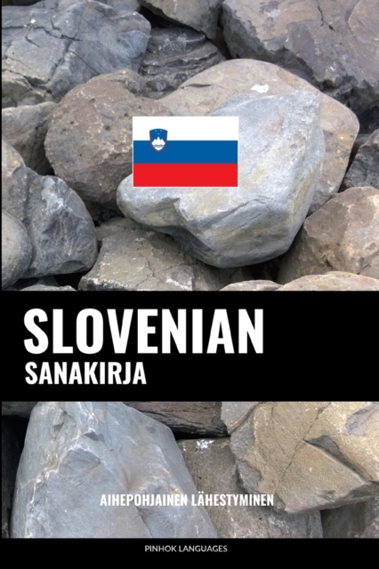 Slovenian sanakirja : Aihepohjainen lahestyminen, Paperback / softback Book