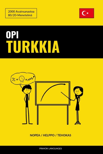 Opi Turkkia - Nopea / Helppo / Tehokas : 2000 Avainsanastoa, Paperback / softback Book