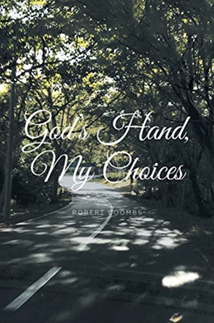 God's Hand, My Choices, Paperback / softback Book