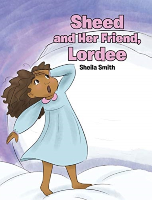Sheed and Her Friend, Lordee, Hardback Book