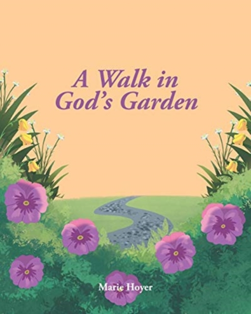 A Walk in God's Garden, Paperback / softback Book