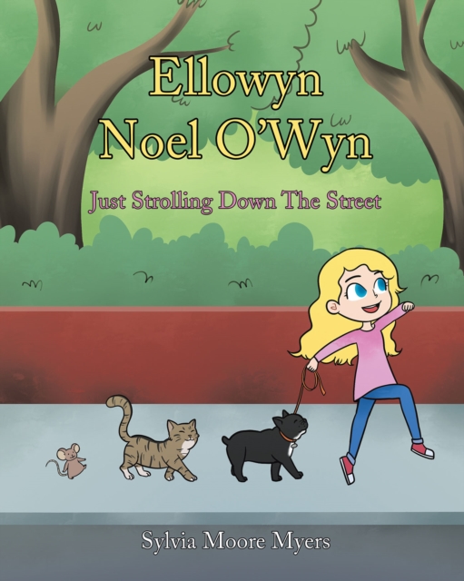 Ellowyn Noel O'Wyn : Just Strolling Down The Street, EPUB eBook
