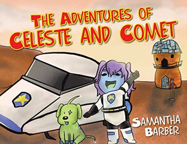 The Adventures of Celeste and Comet, Paperback / softback Book